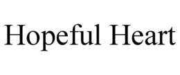 HOPEFUL HEART