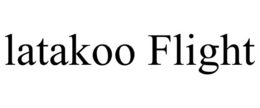 LATAKOO FLIGHT