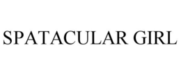 SPATACULAR GIRL trademark