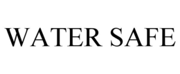 WATER SAFE