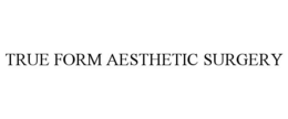 TRUE FORM AESTHETIC SURGERY
