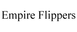 EMPIRE FLIPPERS