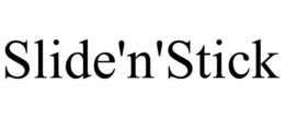 SLIDE'N'STICK
