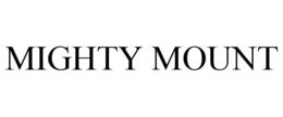 MIGHTY MOUNT