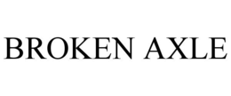 BROKEN AXLE