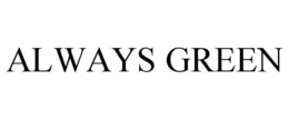 ALWAYS GREEN