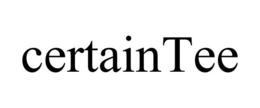 CERTAINTEE