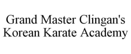 GRAND MASTER CLINGAN'S KOREAN KARATE ACADEMY
