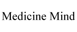 MEDICINE MIND