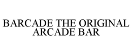 BARCADE THE ORIGINAL ARCADE BAR