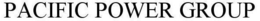 PACIFIC POWER GROUP