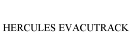 HERCULES EVACUTRACK