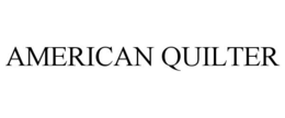 AMERICAN QUILTER