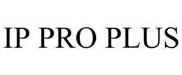 IP PRO PLUS