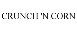 CRUNCH 'N CORN