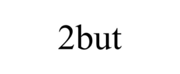 2BUT