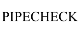 PIPECHECK