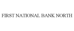 FIRST NATIONAL BANK NORTH
