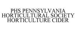 PHS PENNSYLVANIA HORTICULTURAL SOCIETY HORTICULTURE CIDER