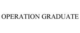 OPERATION GRADUATE