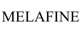 MELAFINE