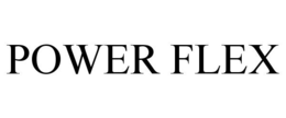 POWER FLEX