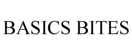 BASICS BITES