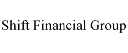 SHIFT FINANCIAL GROUP