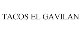 TACOS EL GAVILAN