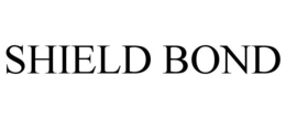 SHIELD BOND