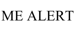ME ALERT