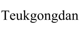 TEUKGONGDAN