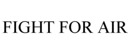 FIGHT FOR AIR