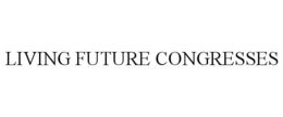 LIVING FUTURE CONGRESSES