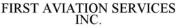 FIRST AVIATION SERVICES INC.