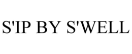 S'IP BY S'WELL