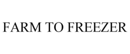 FARM TO FREEZER