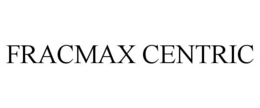 FRACMAX CENTRIC