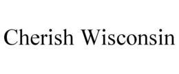 CHERISH WISCONSIN