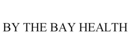 BY THE BAY HEALTH