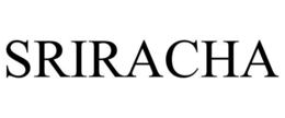 SRIRACHA