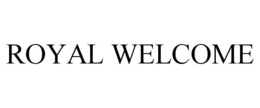 ROYAL WELCOME