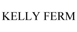 KELLY FERM