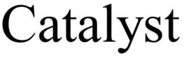 CATALYST