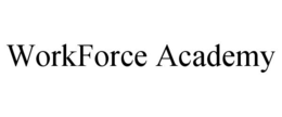 WORKFORCE ACADEMY