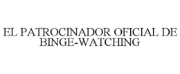 EL PATROCINADOR OFICIAL DE BINGE-WATCHING