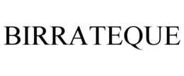 BIRRATEQUE