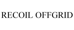 RECOIL OFFGRID