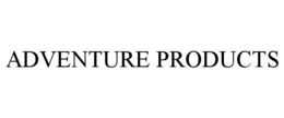 ADVENTURE PRODUCTS