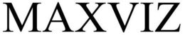 MAXVIZ